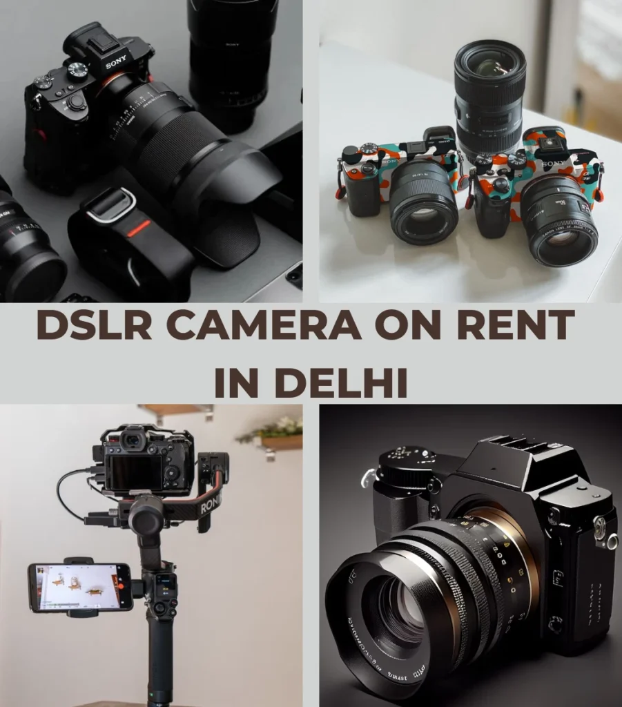 DSLR Camera for Rent in Delhi.
