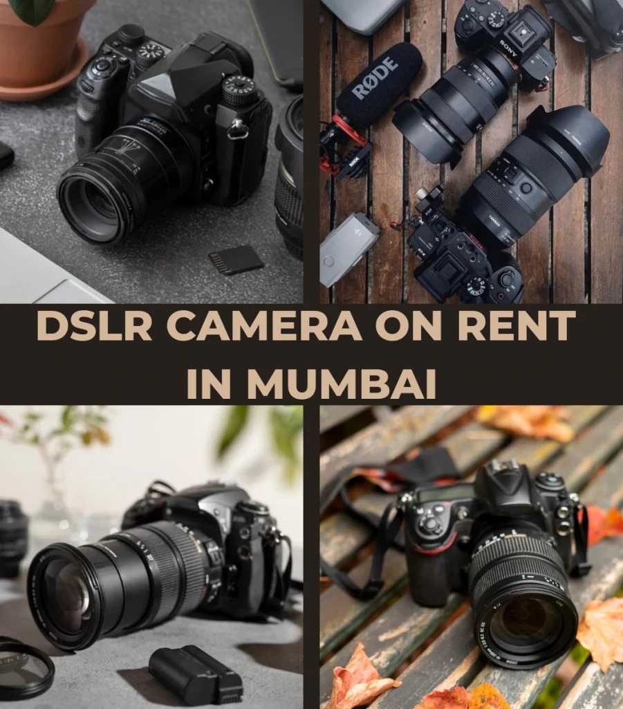 DSLR Camera on Rent in Mumbai.