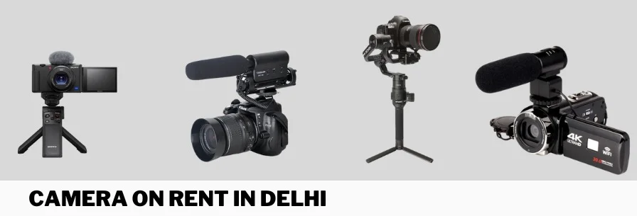 DSLR Camera for Rent in Delhi