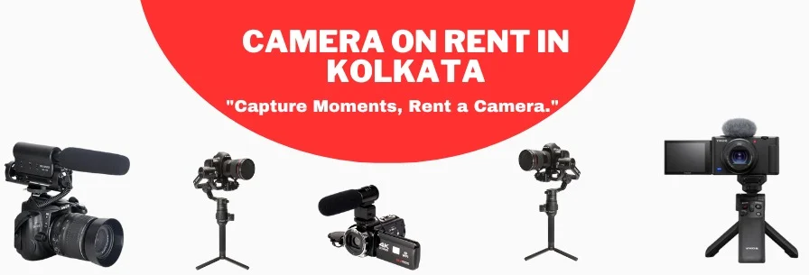 DSLR Camera on Rent in Kolkata
