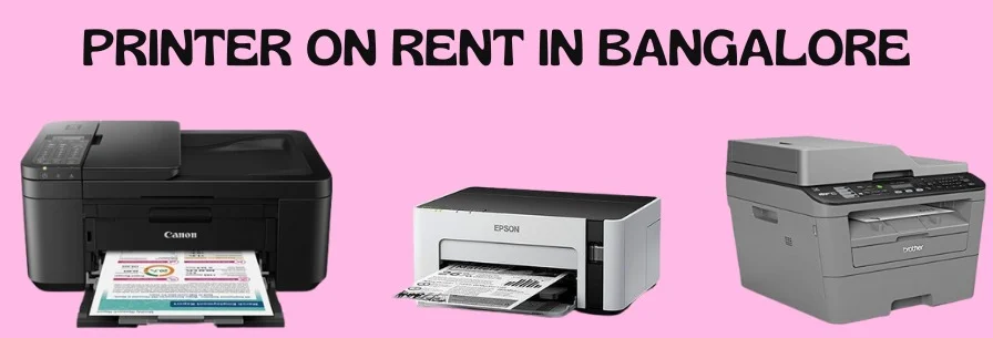 Printer on Rent in Bangalore