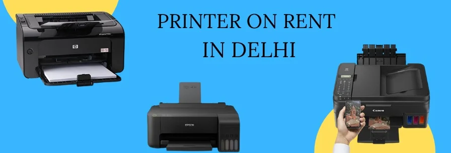 Printer on Rent in Delhi