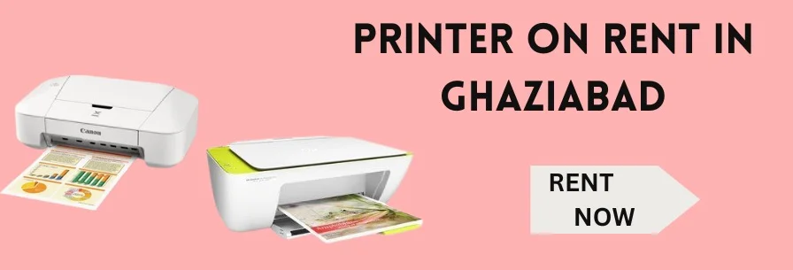 Printer on Rent in Ghaziabad