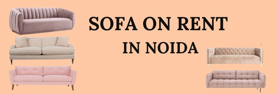 Sofa on Rent in Noida