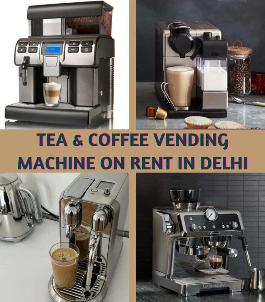 Tea and Coffee Vending Machine on Rent in Delhi