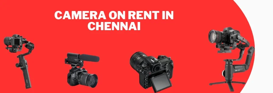 DSLR Camera on Rent in Chennai