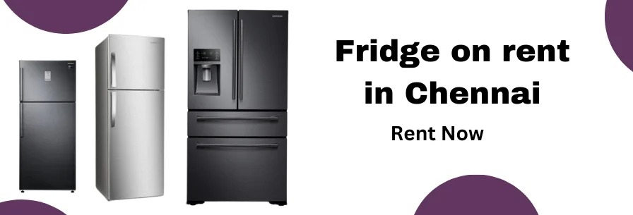 refrigerator on rent in chennai