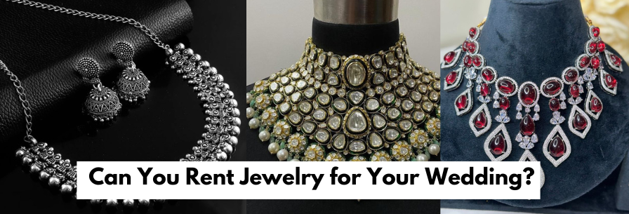 Can You Rent Jewelry for Your Wedding ?