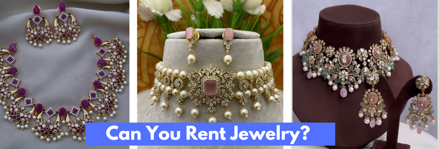 Can You Rent Jewelry?