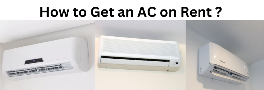 How to Get an AC on Rent?