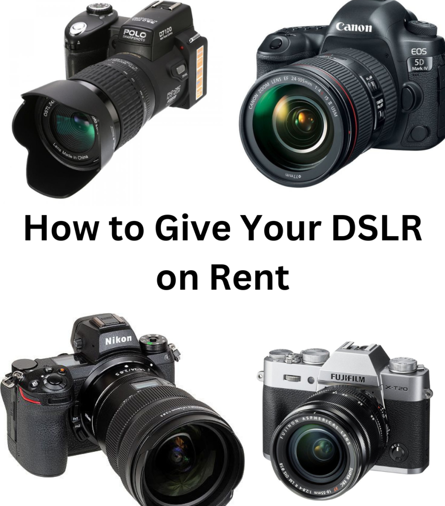 How to Give Your DSLR on Rent