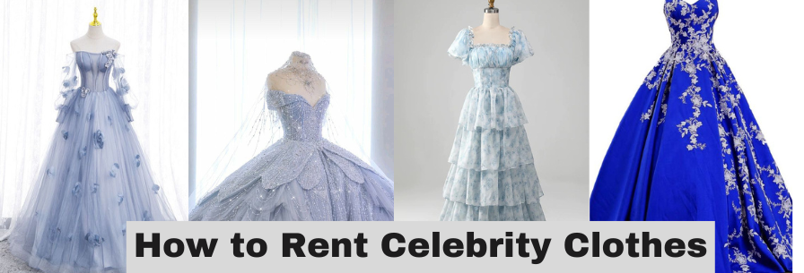 How to Rent Celebrity Clothes