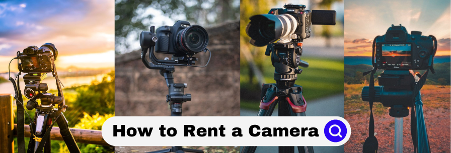 How to Rent a Camera