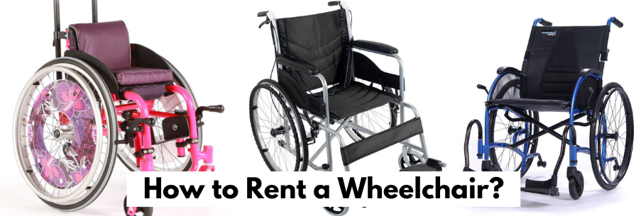 How to Rent a Wheelchair?
