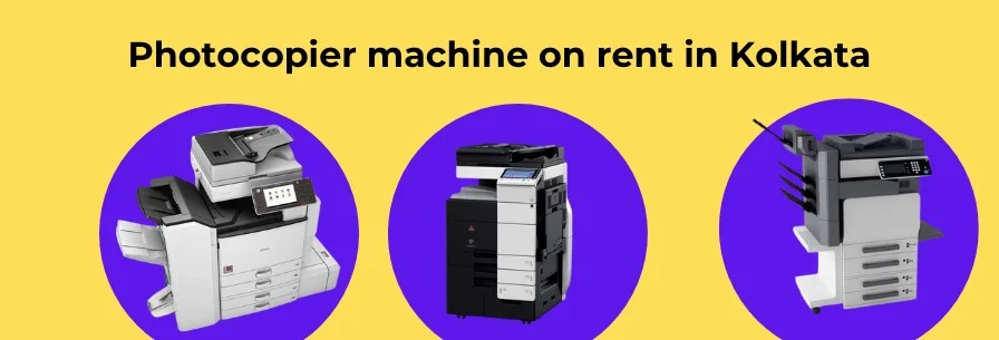 Photocopier Machine on Rent in kolkata