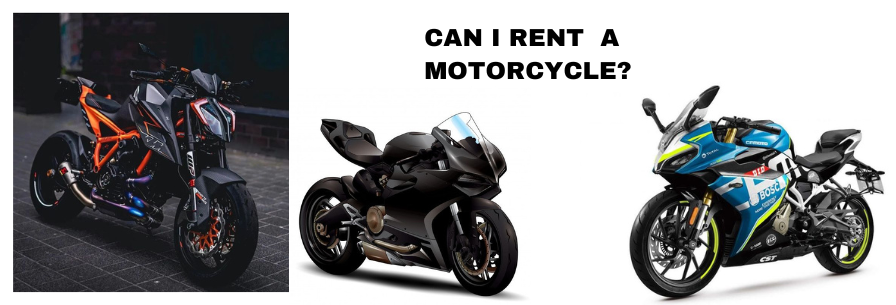 can I rent a motorcycle