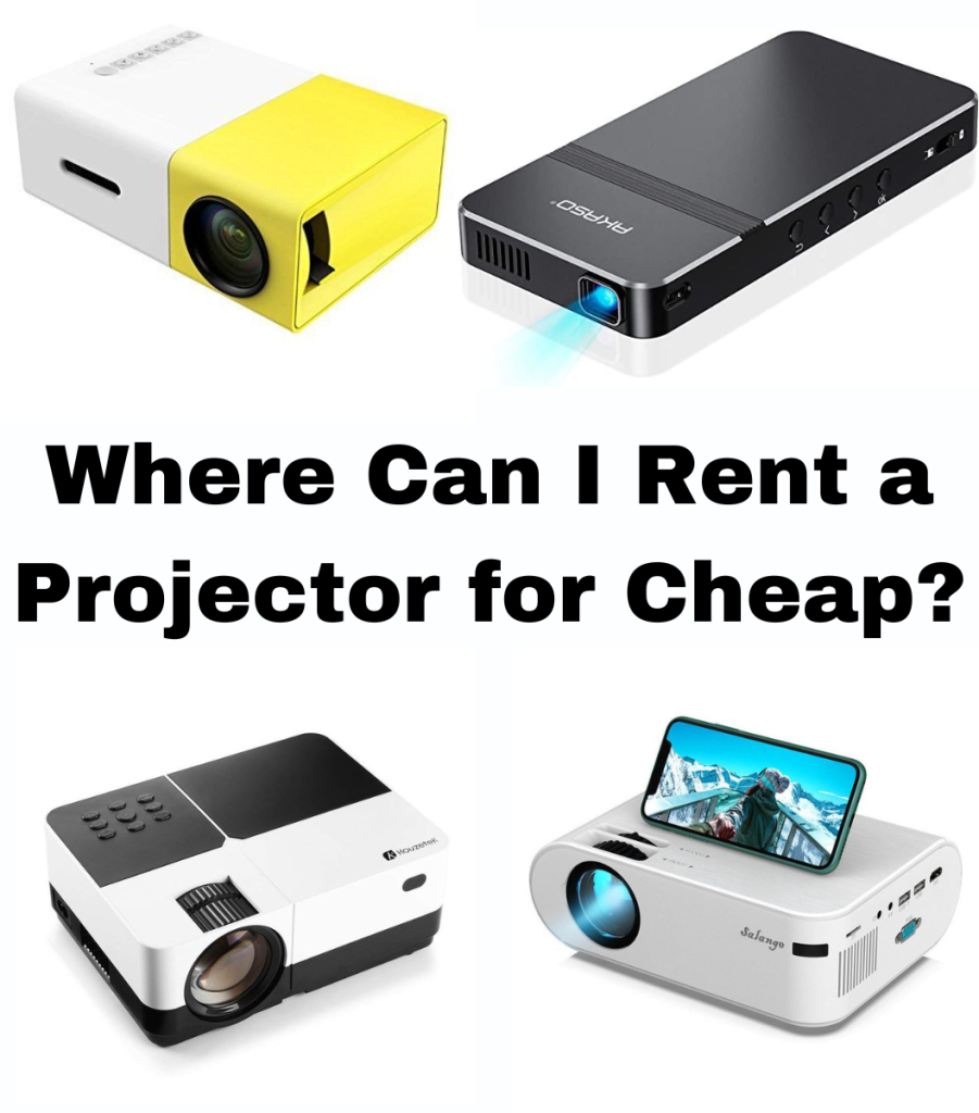 Where Can I Rent a Projector for Cheap?