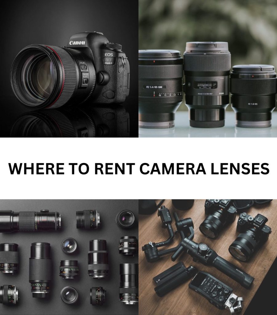 Where To Rent Camera Lenses A Comprehensive Guide To Finding The Best 