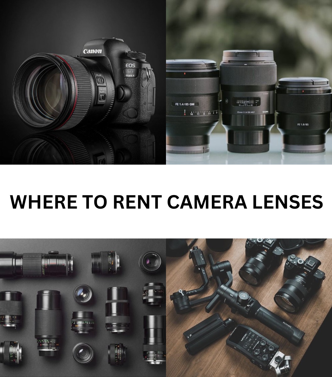 Where to Rent Camera Lenses: A Comprehensive Guide to Finding the Best ...