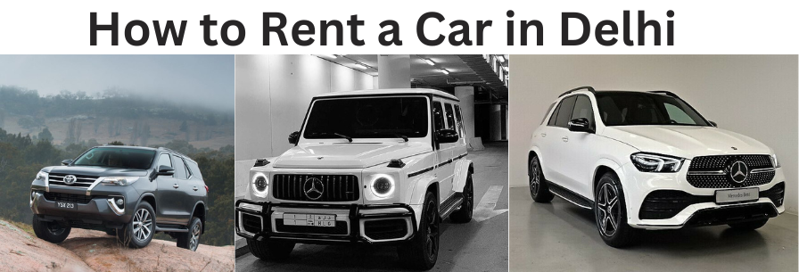How to Rent a Car in Delhi