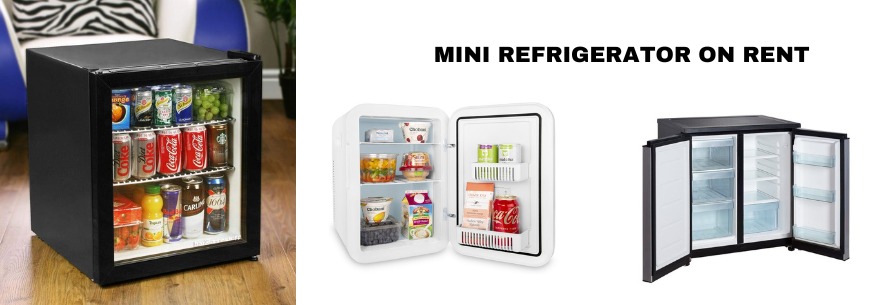 Mini Refrigerator on Rent