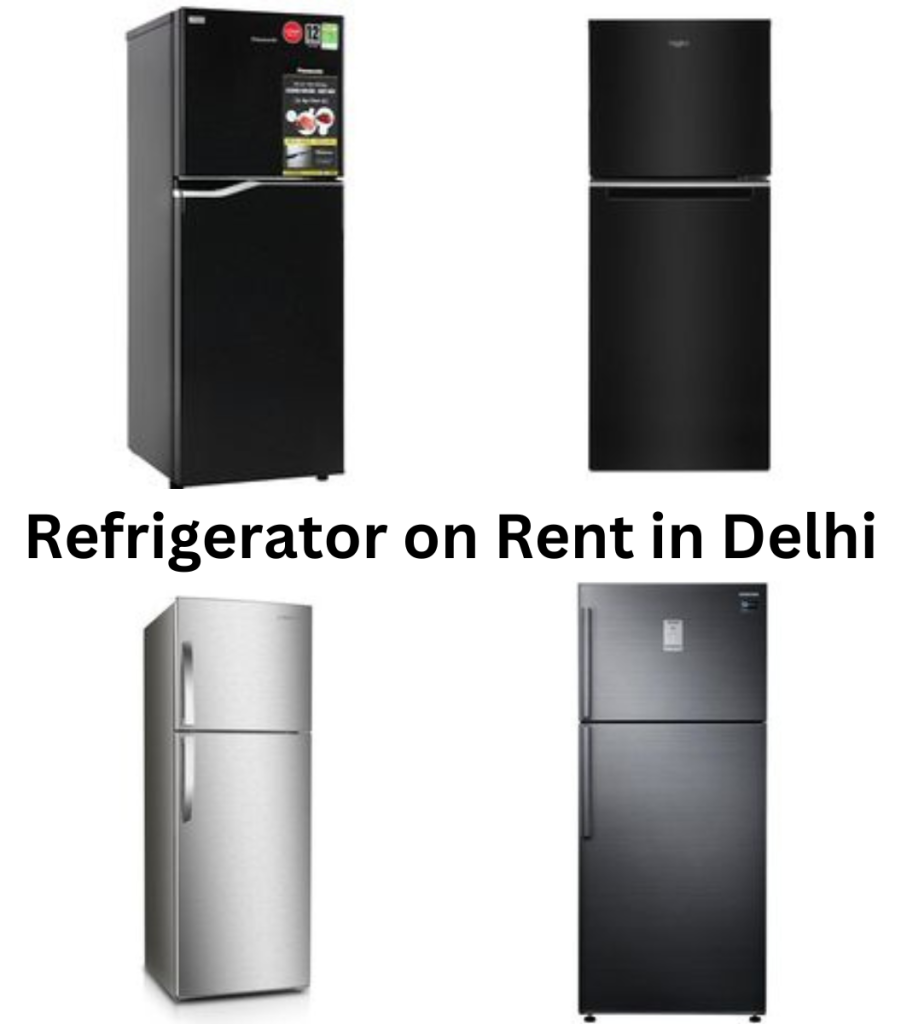 Refrigerator on Rent in Delhi