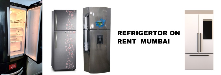 Refrigerator on Rent in Mumbai