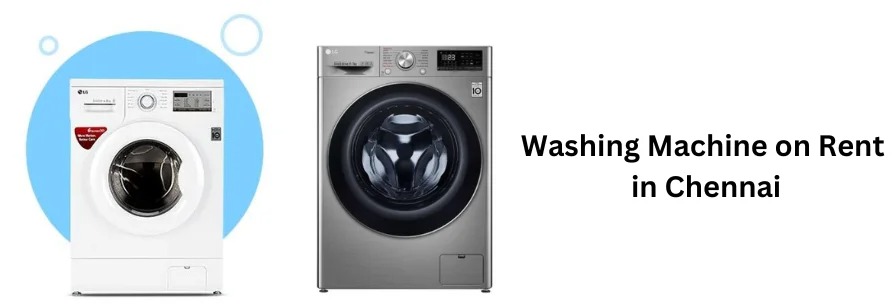 Washing Machine on Rent in chennai