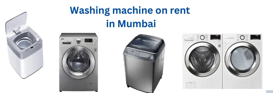 Washing Machine on Rent in Mumbai