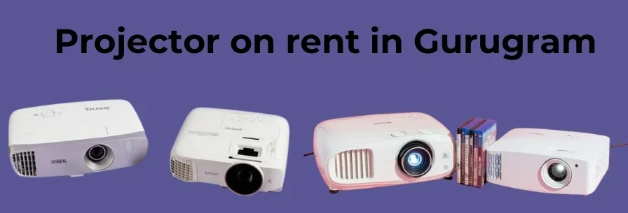 Projector on Rent in Gurgaon