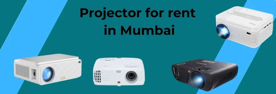 Projector on Rent Mumbai