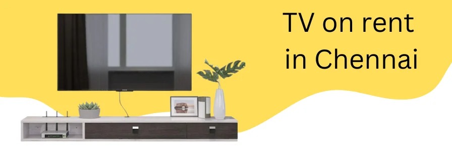 tv on rent in chennai