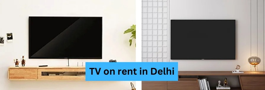 tv on rent in delhi