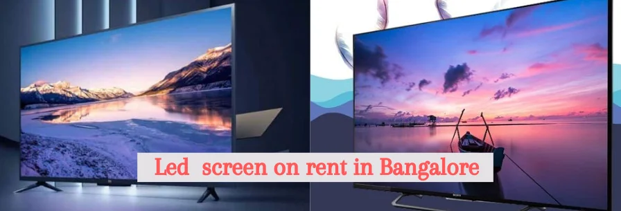 LED Screen on Rent in Bangalore