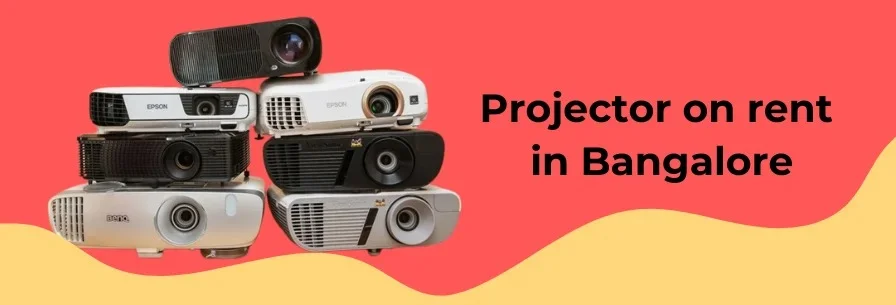 Projector for Rent in Bangalore