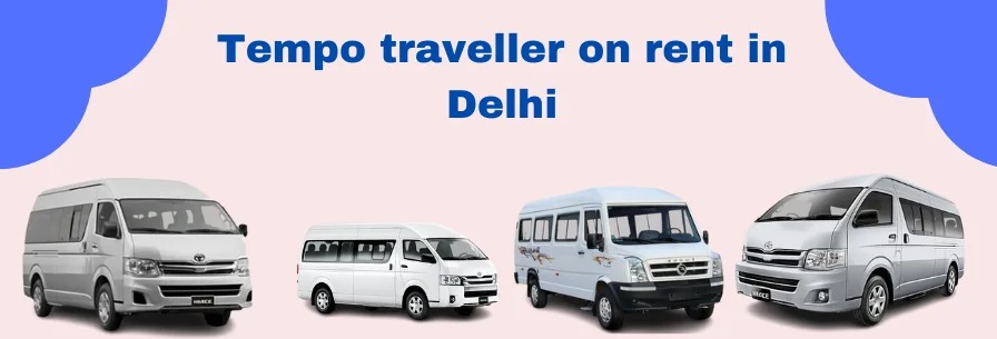 tempo traveller on rent in delhi