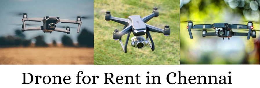 Drone for Rent in Chennai