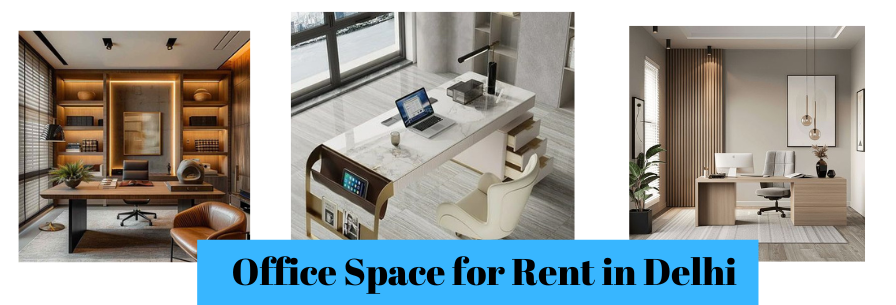 Office Space for Rent in Delhi