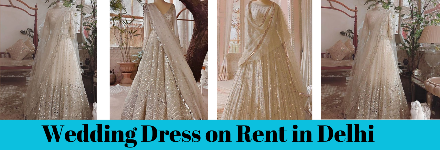 Best Wedding Dress on Rent in Delhi