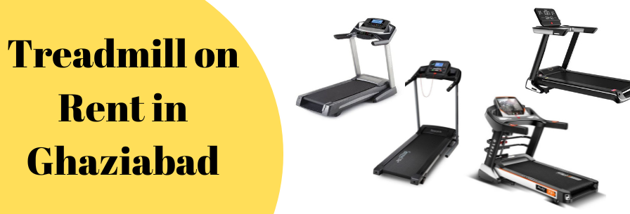 Treadmill on Rent in Ghaziabad