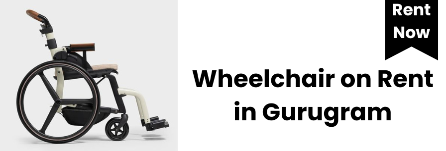Wheelchair on Rent in Gurugram