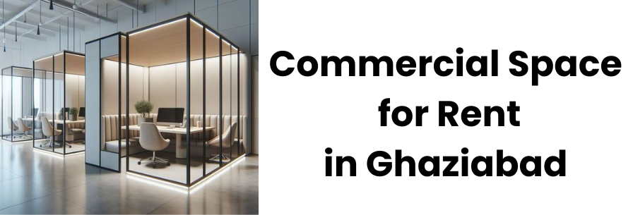 Commercial Space for Rent in Ghaziabad