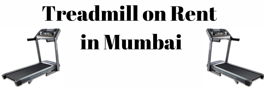 Treadmill on Rent in Mumbai