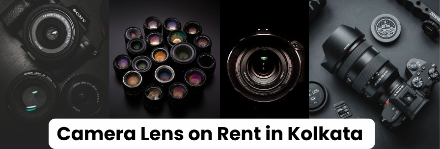 Camera Lens on Rent in Kolkata