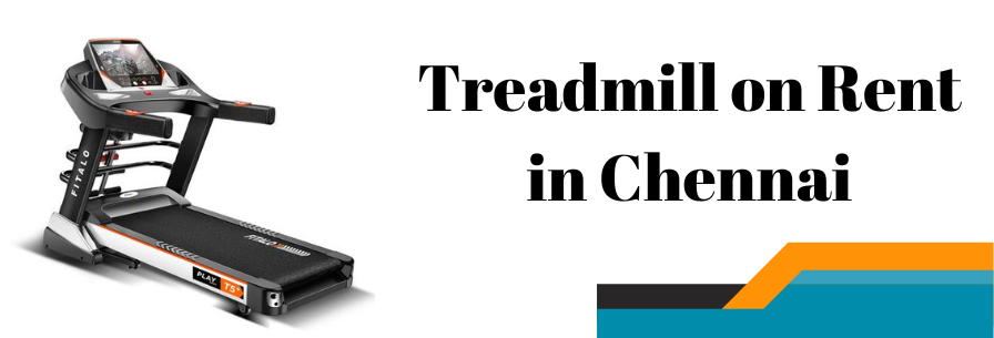 Treadmill on Rent in Chennai