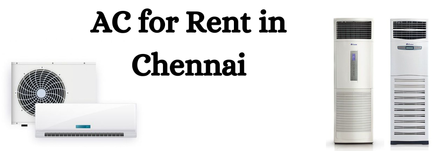 AC for Rent in Chennai
