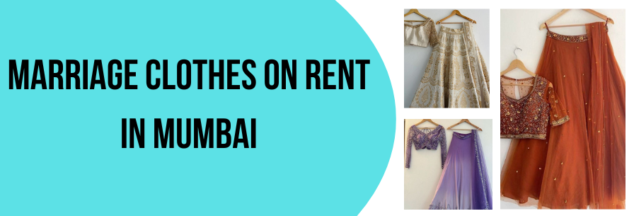 Marriage Clothes on Rent in Mumbai