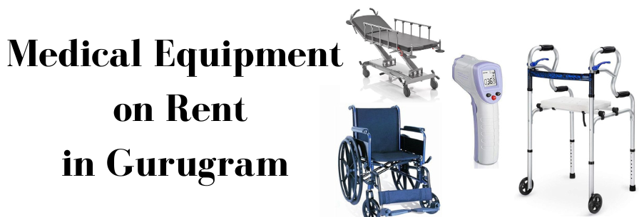 Medical Equipment on Rent in Gurugram