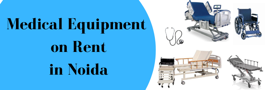 Medical Equipment on Rent in Noida