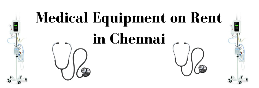 Medical Equipment on Rent in Chennai